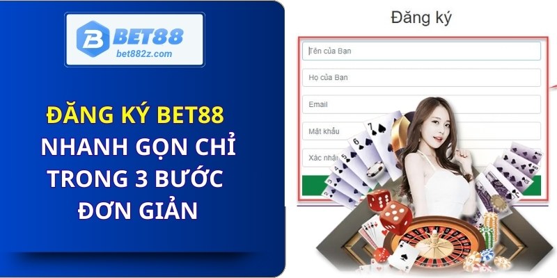 Đăng Ký BET88 Nhanh Gọn Chỉ Trong 3 Bước Đơn Giản