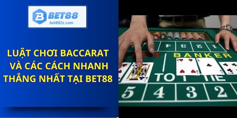 Luật Chơi Baccarat